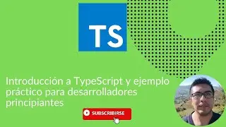 Aprende TypeScript desde cero | Tutorial y ejemplo práctico para desarrolladores principiantes