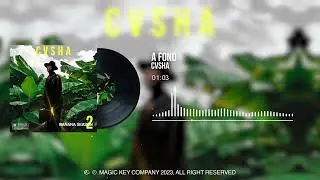 CVSHA - A FOND (Official Audio Visualizer) 2023