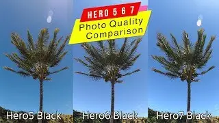 GoPro Hero7 Hero6 Hero5 Black Photo Quality Comparison - GoPro Tip 