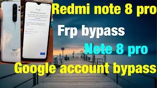 Redmi note 8 pro Frp bypass / How to note 8 pro Frp bypass / Redmi note 8 pro google account bypass.