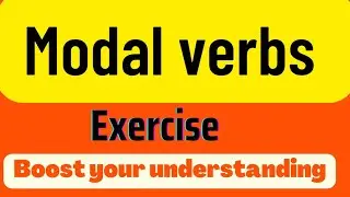 Modal verbs, Modal verbs exercise, english grammar practice exercises