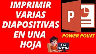 Imprimir varias diapositivas en una hoja | Power Point | FVZ SYSTEM | #fvzsystem #fvz_system