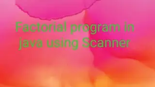 java factorial program using scanner