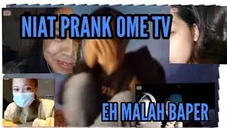 NIAT NYA PRANK MALAH BAPER SAMA CEWEK#prank #ometv #denzvalleri