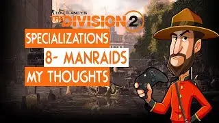The Divisions 2 Let's Talk | Specialization, Raids, and Gameplay | Mountie Carl's Thoughts