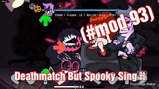 Fnf Deathmatch But Spooky Kids Sings It / Drake / (#Mod 93)