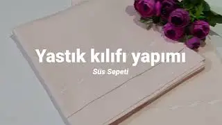Kolay yastık kılıfı nasıl dikilir