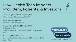 Your Money Your Health: How Health Tech Impacts Providers, Patients, & Investors