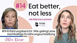#14 Erfahrungsbericht: Wie gelingt eine nachhaltige Ernährungsumstellung mit Petra Kaiser