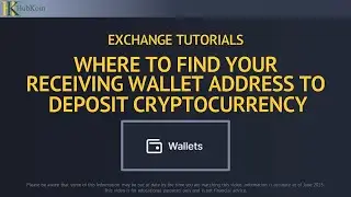 HubKoin Exchange Tutorials - Where To Find Your Receiving Wallet Address to Deposit Cryptocurrency