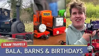 Bala, Barns & Birthdays | Tram Travels | Vlog