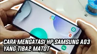 cara mudah mengatasi hp samsung a03 yg tiba2 mati total