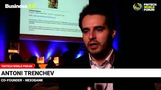 Nexo’s Managing Partner Antoni Trenchev with an interview at Fintech World Forum - London 2018