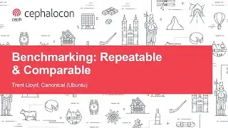 Benchmarking: Repeatable & Comparable - Trent Lloyd, Canonical (Ubuntu)