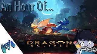 An Hour of... Dragon Eclipse