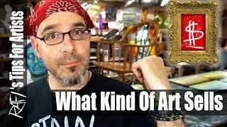 What Kind Of Art Sells? - Tips For Artists