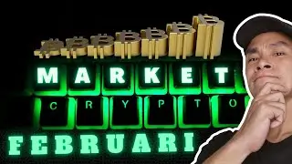 PERGERAKAN BITCOIN DAN MARKET CRYPTO DI BULAN FEBRUARI!!!