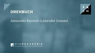 Drehbuch - Gespräch mit Alexander Buresch (Leitender Dozent)