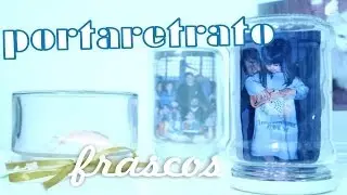 ¡PORTARETRATO con frascos! ✩ rapido y facil ✩ Marco para FOTOS / DIY Picture Frame