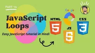 JavaScript Tutorial: JavaScript Loops Tutorial in Hindi| while loop, do/while loop, for loop in js.