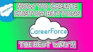SALESFORCE Create CUSTOM BUTTONS Quickly and Easily
