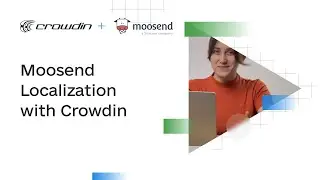 Moosend Localization  | A quick guide on how to translate Moosend email templates with Crowdin