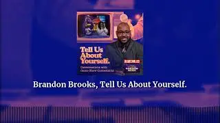 Brandon Brooks, Tell Us About Yourself. | Tell Us About Yourself