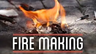 Making Fire | How To Make Everything: Tools (1/6)
