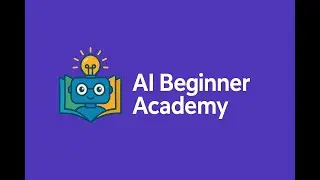 Learn AI the Simple, Friendly Way | Welcome to AI Beginner Academy