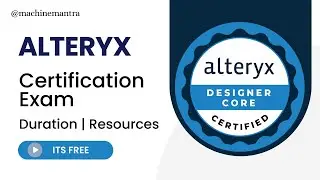 Alteryx Designer Core Certification | Alteryx Designer Core | Alteryx Certification Exam