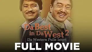 DA BEST IN DA WEST 2: DA WESTERN PULIS ISTORI: Dolphy, Lito Lapid & Babalu | Full Movie
