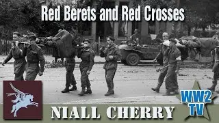Red Berets and Red Crosses - British Airborne Medics in WW2