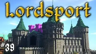 Let's Build a Medieval City: #39 - Lordsport - Eastpoint : Building the Castle