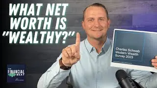 What Net Worth Is Considered “Wealthy?” (Part One)