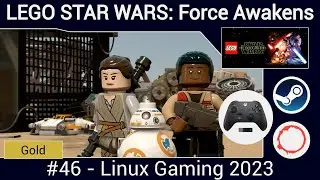 🕹 LEGO STAR WARS: The Force Awakens 😍 - 2023 Linux Gaming (#46)