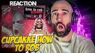 CUPCAKKE - HOW TO ROB [FIRST TIME REACTION]