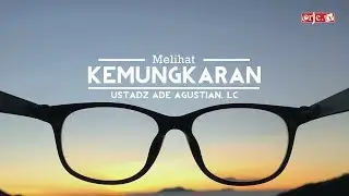 Melihat kemungkaran tapi belum sanggup menegurnya - Ustadz Ade Agustian, Lc