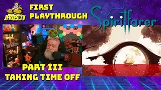 Spiritfarer - Part III - Taking Time Off