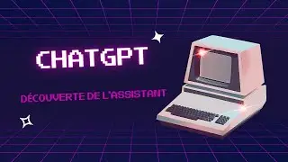 Découverte de l'assistant ChatGPT d'OpenAI 🤯