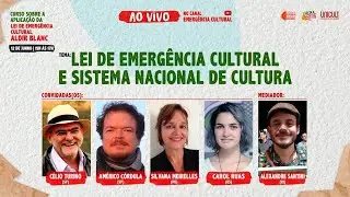 Lei de Emergência Cultural e Sistema Nacional de Cultura