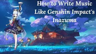 How to Write Music Like Genshin Impact's 
