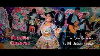Shanita Cisneros | Te vi Llorando | Chimaycha  en  Vivo