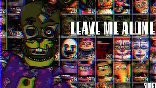[DC2/FNAF/SHORT] Leave Me Alone