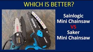 Review of Sainlogic Mini Chainsaw and Saker Mini Chainsaw