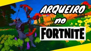 24H Sendo um ARQUEIRO no FORTNITE!