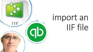 How to import an IIF file into QuickBooks desktop