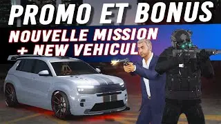PROMO ET BONUS + NOUVEAU VEHICULE ET NOUVELLE MISSION !!
