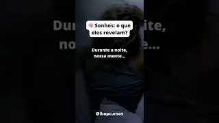 O que os sonhos revelam? #reels #shorts #fisiologia