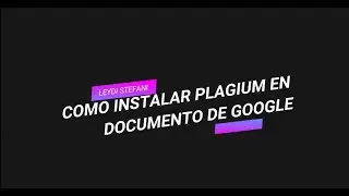 Como instalar PLAGIUM en documento Google