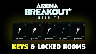 Keys & Locked Rooms Guide | Arena Breakout Infinite